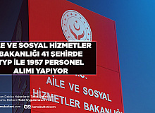 Aile ve Sosyal Hizmetler Bakanlığı 41 Farklı Şehirde 1.957 Personel Alacak TYP ile