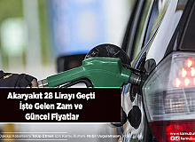 Akaryakıt 28 Lirayı Geçti İşte Gelen Zam ve Güncel Fiyatlar