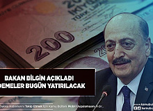 Bakan Bilgin Açıkladı Ödemeler Bugün Yatırılıyor