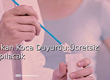 Bakan Koca Duyurdu: Ücretsiz Yapılacak!