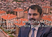 Bakan Müjdeyi Verdi: Orta ve Üst Gelir Grubu İçin Yeni Konut Kampanyası Geliyor
