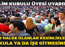 Bilim Kurulu Üyesinden Uyarı Geldi!