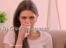 Bu Kış Grip Ağır Geçecek