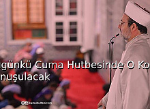 Bugünkü Cuma Hutbesinde O Konu Konuşulacak