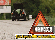 Çankırı'da Feci Kaza! Çok Sayıda Ölü ve Yaralılar Var
