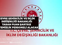 Çevre Şehircilik Bakanlığı Taban Puan Şartsız 69 Temizlik Personeli Alımı Yapıyor