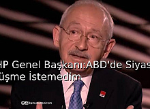CHP Genel Başkanı:ABD’de Siyasi Görüşme İstemedim