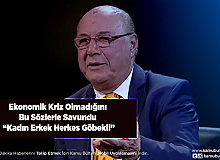 Ekonomik Kriz Olmadığını Bu Sözlerle Savundu “Kadın Erkek Herkes Göbekli”
