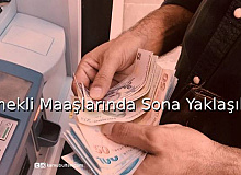 Emekli Maaşlarında Sona Yaklaşıldı