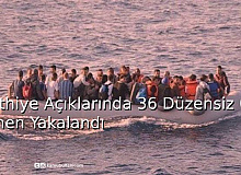 Fethiye Açıklarında 36 Düzensiz Göçmen Yakalandı