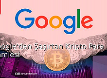 Google'den Şaşırtan Kripto Para Hamlesi