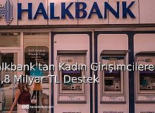 Halkbank'tan Kadın Girişimcilere 16,8 Milyar TL Destek
