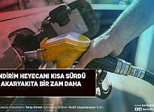 İndirim Heyecanı Kısa Sürdü Akaryakıta Yeni Zam