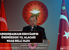 İşte Cumhurbaşkanı Erdoğan’ın Önümüzdeki Yıl Alacağı Maaş