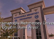 Karamanoğlu Mehmetbey Üniversitesi Öğretim Üyesi Alıyor