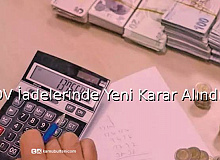 KDV İadelerinde Yeni Karar Alındı