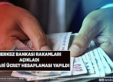 Merkez Bankası Rakamlarını Açıkladı Asgari Ücrete Yeni Hesaplama Yapıldı