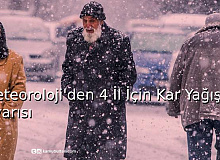 Meteorolojiden 4 İl İçin Kar Yağışı Uyarısı