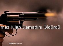 Namaz Kılan Damadını Öldürdü 