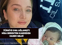 Nisa Bebekten Kahreden Haber Geldi Annesi Açıkladı