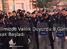 O İlimizde Valilik Duyurdu: 8 Günlük Yasak Başladı