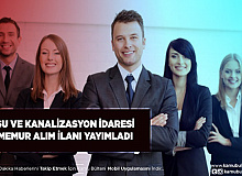 Su ve Kanalizasyon İdaresi İkamet Şartsız Memur Alım İlanı Yayımladı