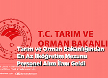 Tarım ve Orman Bakanlığından En Az İlköğretim Mezunu Personel Alım İlanı Geldi
