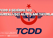 TCDD 8 Şehirde 102 Sürekli İşçi Alımı İçin İlana Çıktı