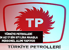 Türkiye Petrolleri En Az 17 Bin 971 Lira Maaşla Personel Alım İlanı Yayımladı