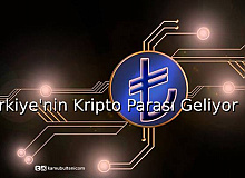 Türkiye’nin Kripto Parası Geliyor
