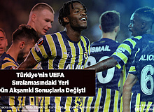 Türkiye’nin UEFA Sıralamasındaki Yeri Dün Akşamki Sonuçlarla Değişti