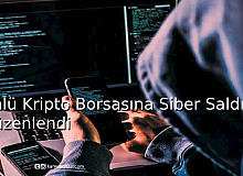 Ünlü Kripto Borsasına Siber Saldırı Düzenlendi