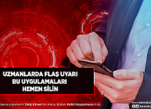 Uzmanlar Uyardı Bu Uygulamaları Derhal Silin