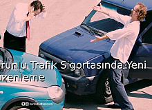 Zorunlu Trafik Sigortasında Yeni Düzenleme