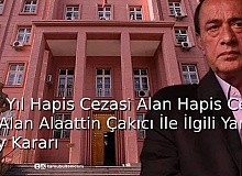 17 Yıl Hapis Cezası Alan Alaaddin Çakıcı İle İlgili Yargıtay Kararı
