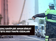 2023 Yılı Trafik Cezaları Ne Kadar Oldu? Bakın Hangi İhlalde Ne Kadar Ceza Ödenecek