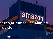 Amazon, Kurumsal İşe Alımları Durdurdu