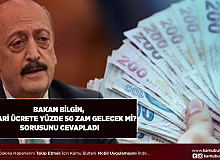 Çalışma Bakanı Vedat Bilgin’den Asgari Ücretlileri Üzecek Zam Açıklaması Geldi