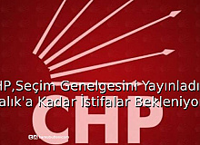 CHP Seçim Genelgesini Yayınladı: 26 Aralık'a Kadar İstifalar Bekleniyor!