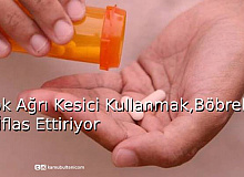 Çok Ağrı Kesici Kullanmak,Böbrekleri İflas Ettiriyor