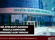DSİ KPSS Şartı Olmadan Kurayla Daimi Personel Alımı Yapacak