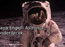 Engelli Dediler,Astronot Oldu