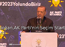 Erdoğan, AK Parti'nin Seçim Startını Verdi