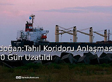 Erdoğan: Tahıl Koridoru Anlaşması 120 Gün Uzatıldı
