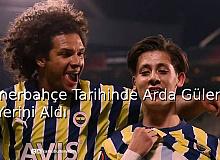 Fenerbahçe Tarihinde Arda Güler De Yerini Aldı