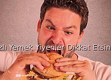 Hızlı Yemek Yiyenler Dikkat Etsin 