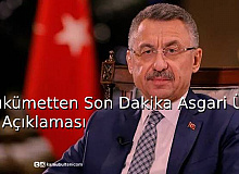 Hükümetten Son Dakika Asgari Ücret Açıklaması