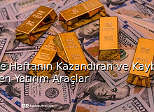 İşte Haftanın Kazandıran ve Kaybettiren Yatırım Araçları