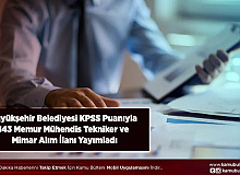 Konya Büyükşehir Belediyesi KPSS Puanıyla 143 Memur Mühendis Tekniker ve Mimar Alım İlanı Yayımladı