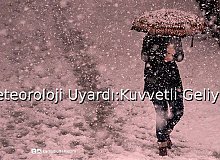 Meteoroloji Uyardı: Kuvvetli Geliyor!